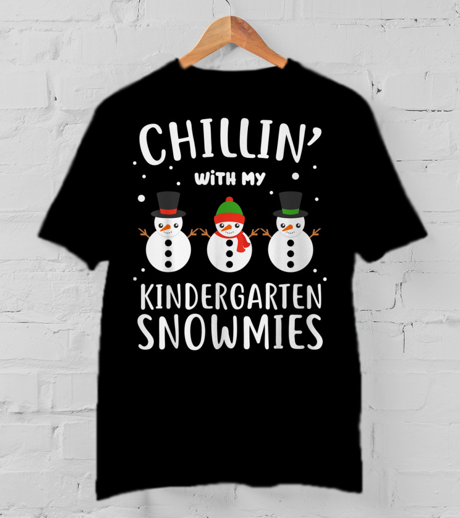 Chillin' With My Kindergarten Snowmies T-Shirt
