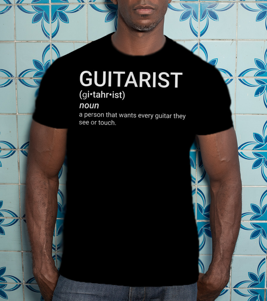 Guitarist Definition Funny Gift For Guitar Player Music Lover T-Shirt