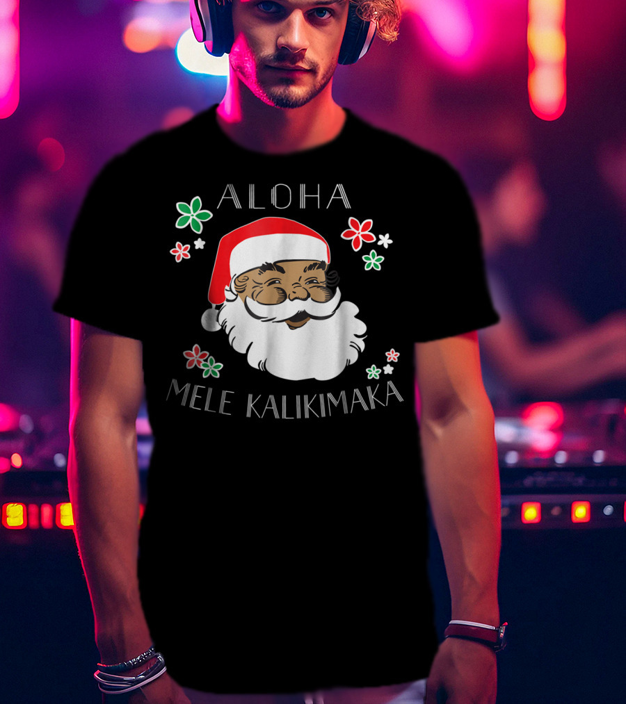 Aloha Mele Kalikimaka Santa With Flowers T-Shirt