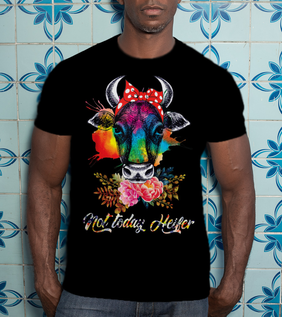 Not Today Heifer Rainbow Cow With Floral Bow T-Shirt