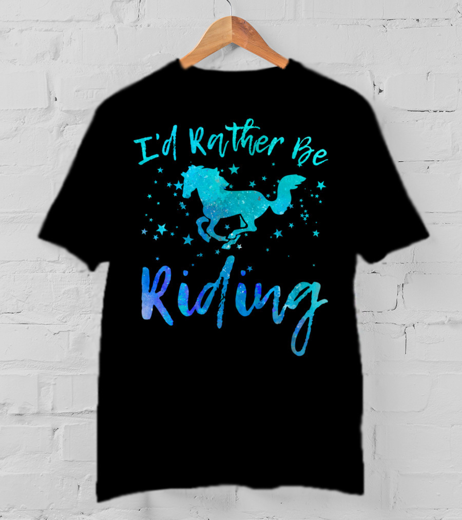 Horse Lover I'd Rather Be Riding With Stars And Galloping Horse T-Shirt