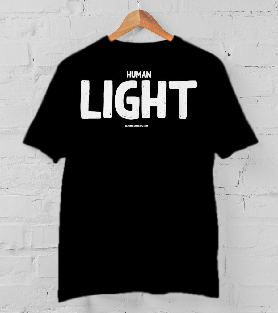 HUMAN LIGHT HUMANLUMINOUS.COM T-Shirt