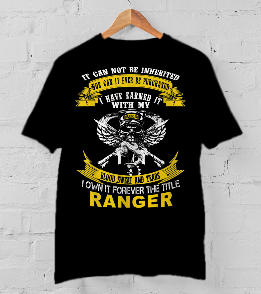 I Own It Forever The Title Ranger Blood Sweat And Tears Skull Wings T-Shirt