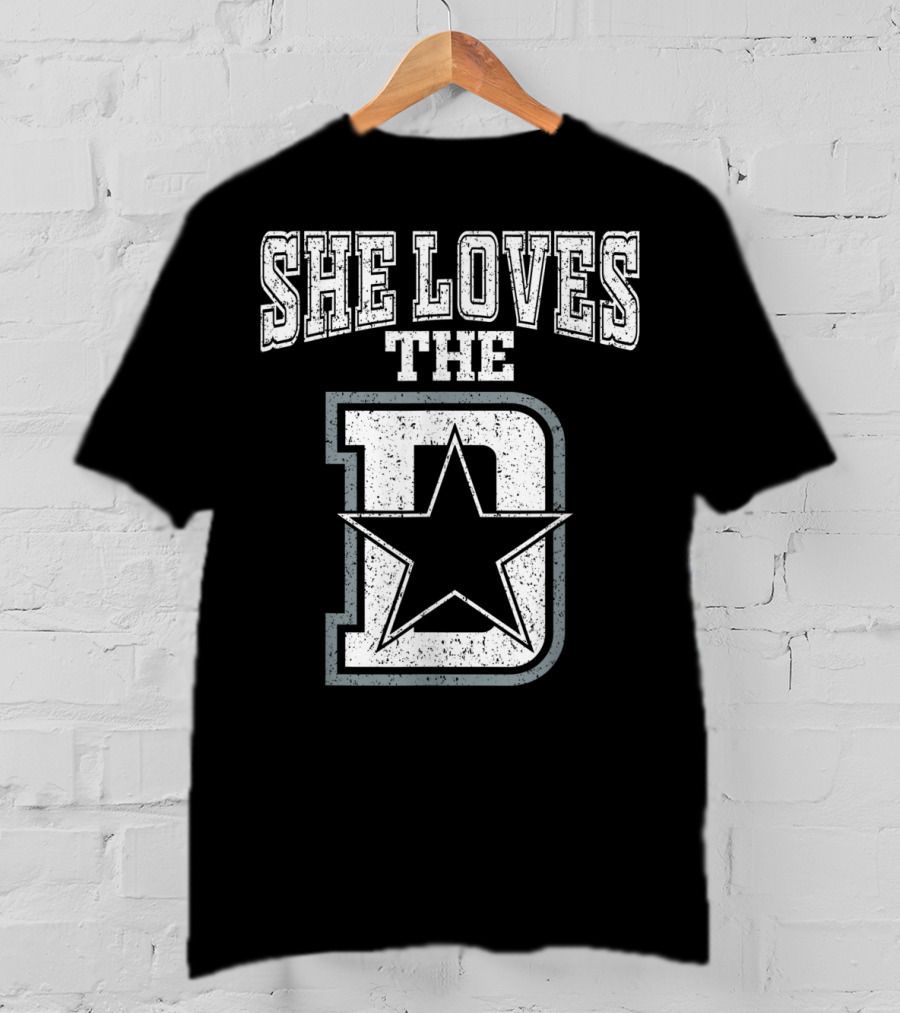 She Loves The D Dallas Texas City Funny 4D Star T-Shirt