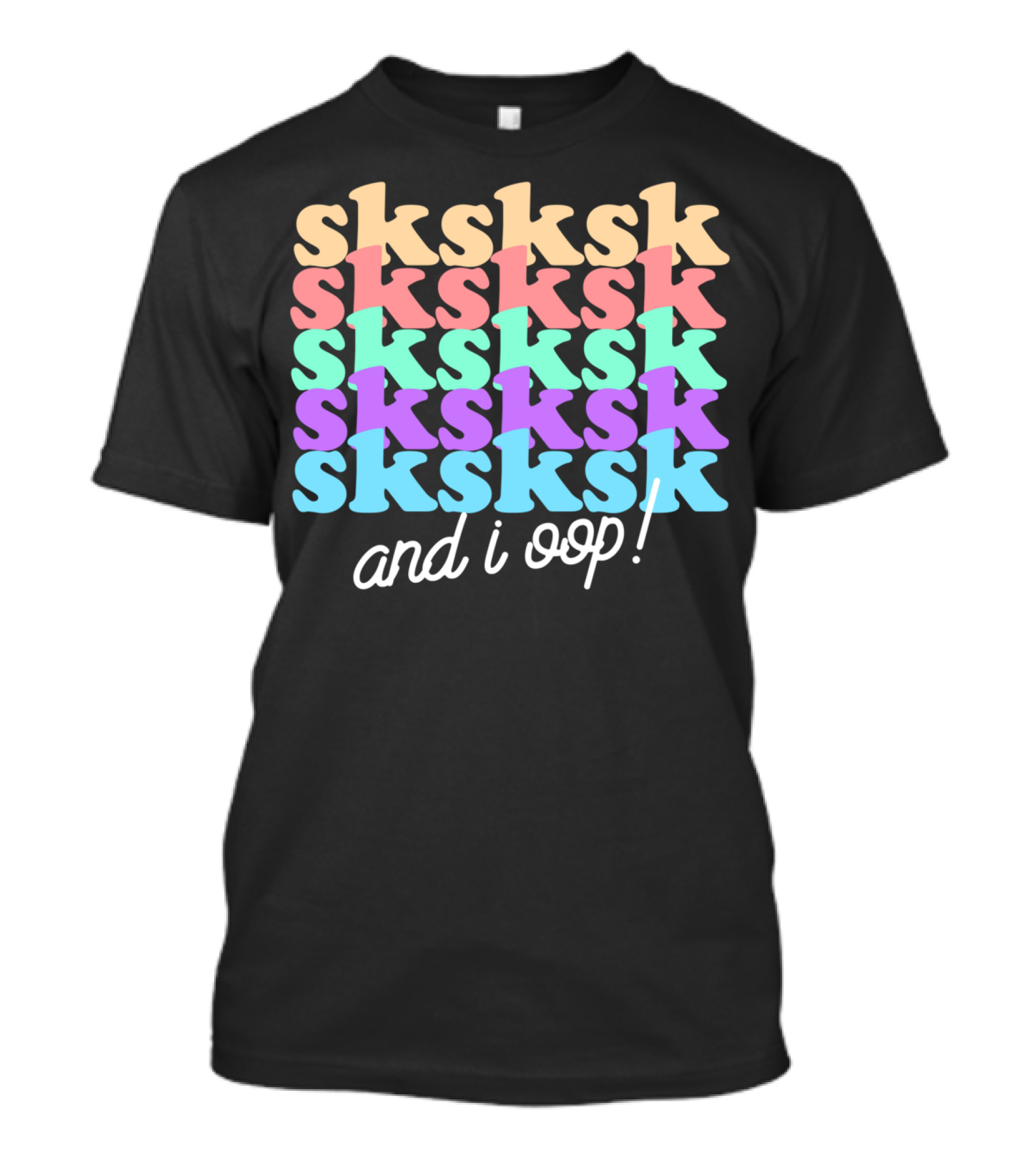 Sksksk And I Oop Aesthetic Funny Girls Trendy T-Shirt