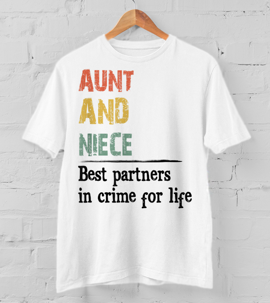 Aunt And Niece Best Partners In Crime For Life Vintage Family T-Shirt