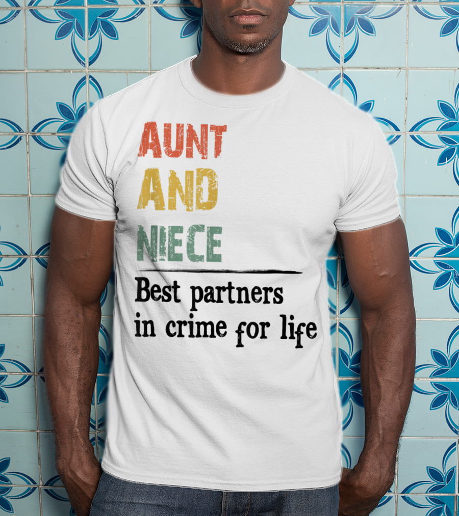Aunt And Niece Best Partners In Crime For Life Vintage Family T-Shirt