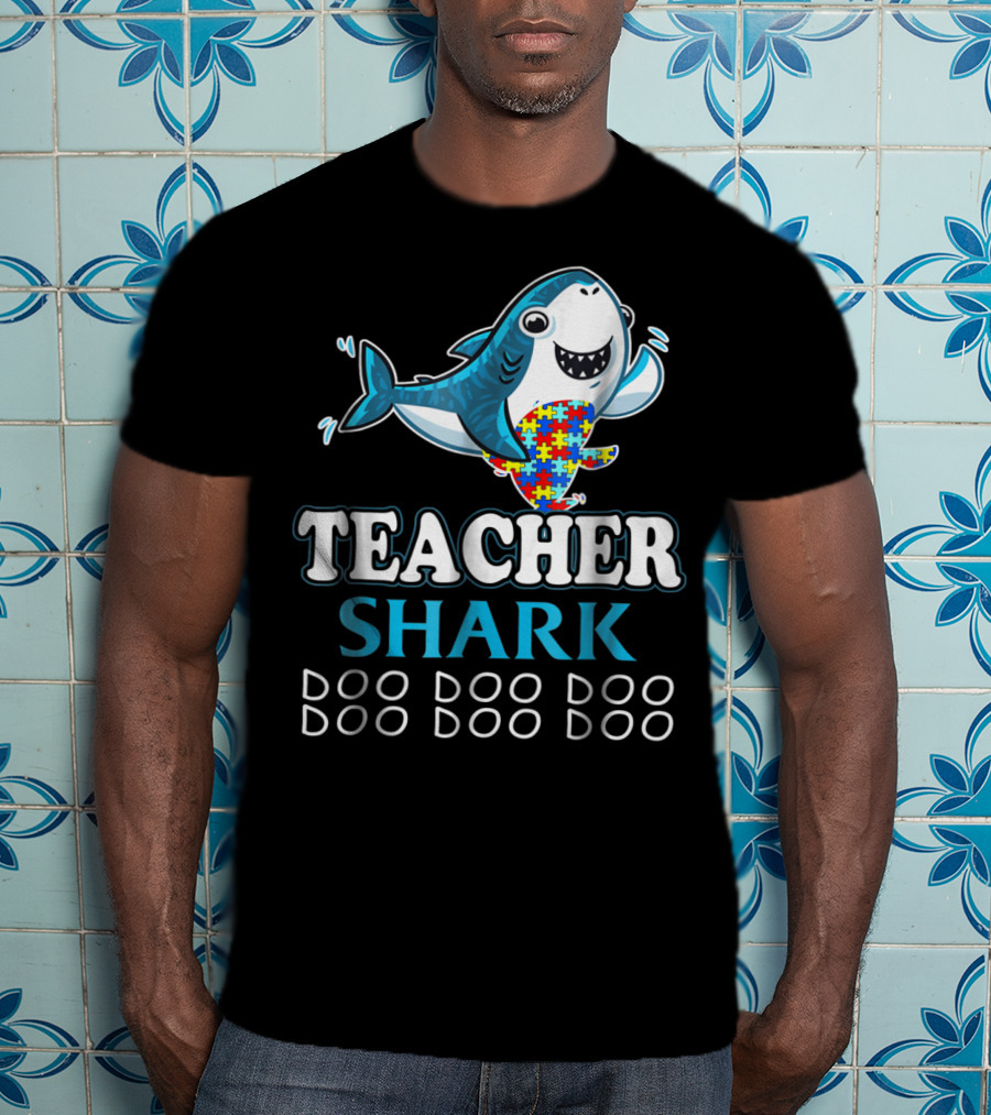 Teacher Shark Doo Doo Doo Autism Puzzle Piece Fun T-Shirt