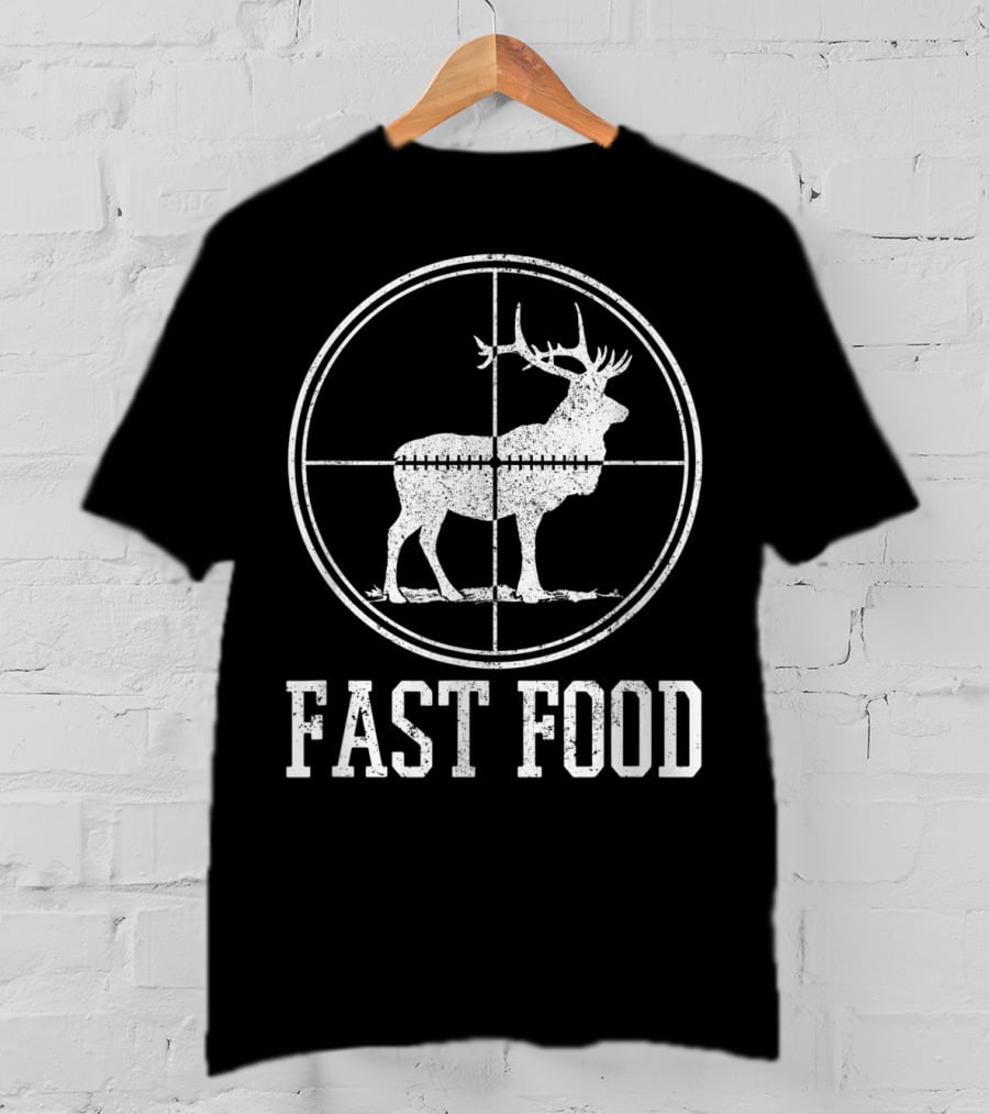 Fast Food Elk Hunting Funny Deer Hunter T-Shirt