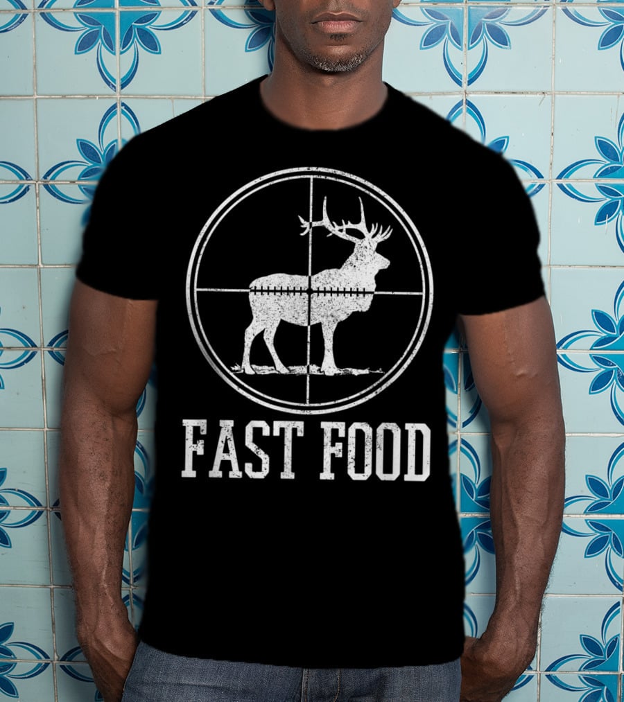 Fast Food Elk Hunting Funny Deer Hunter T-Shirt