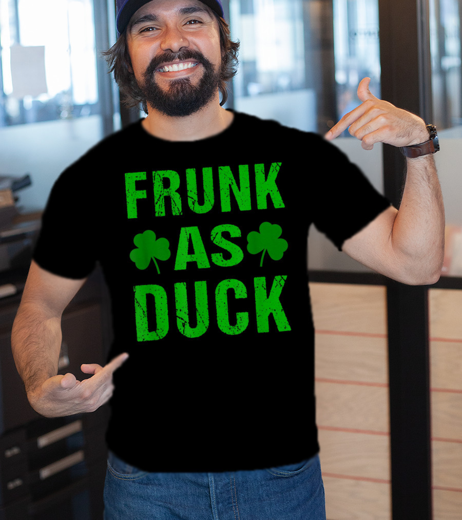 Frunk As Duck St Patrick Day Drinking With Shamrocks T-Shirt