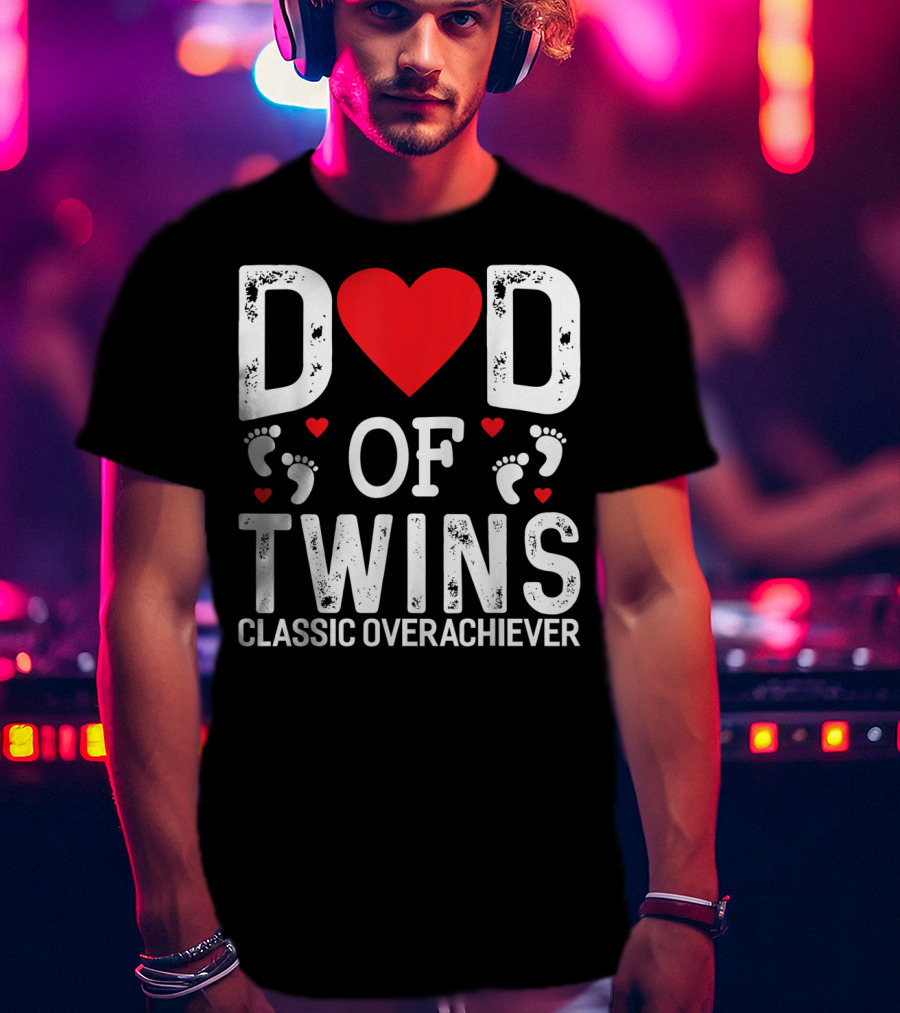 Dad Of Twins Heart Footprints Classic Overachiever Twins T-Shirt