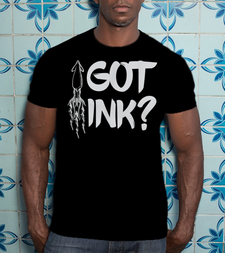 Got Ink Squid Tattoo Humor Pun Seafood T-Shirt