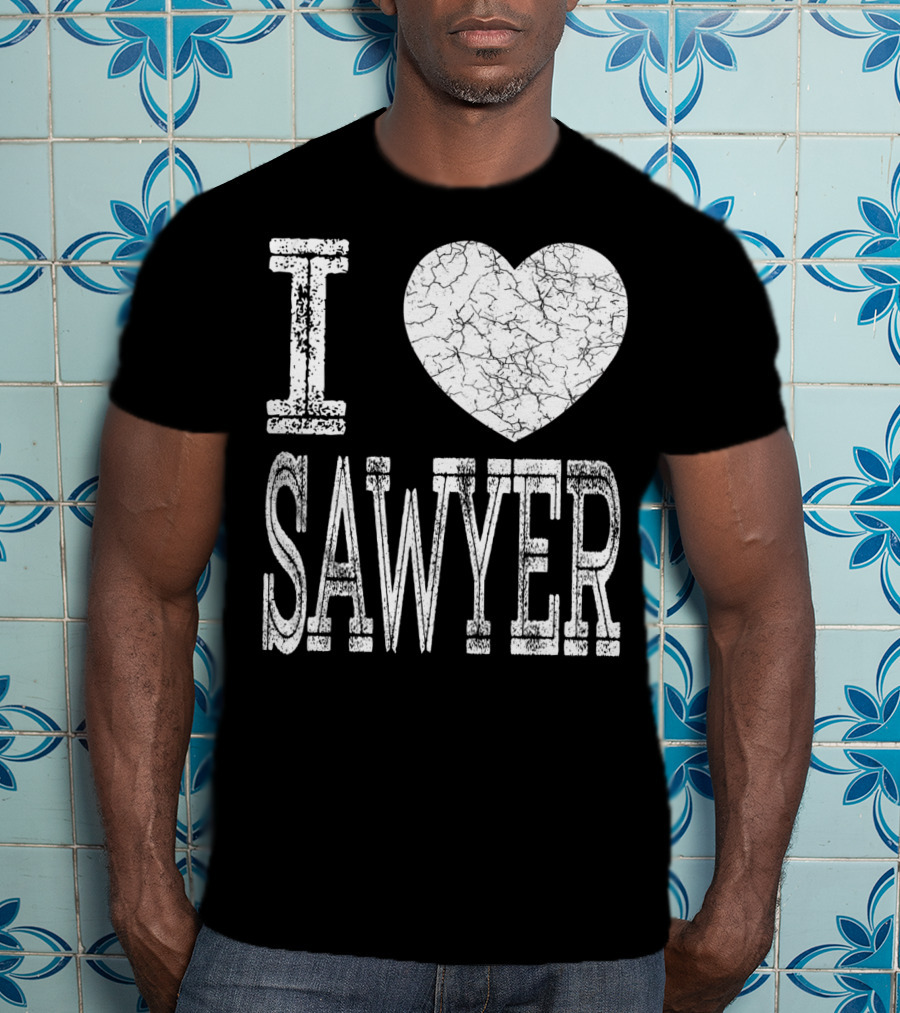 I Love Sawyer Valentine Boyfriend Son Husband Heart T-Shirt