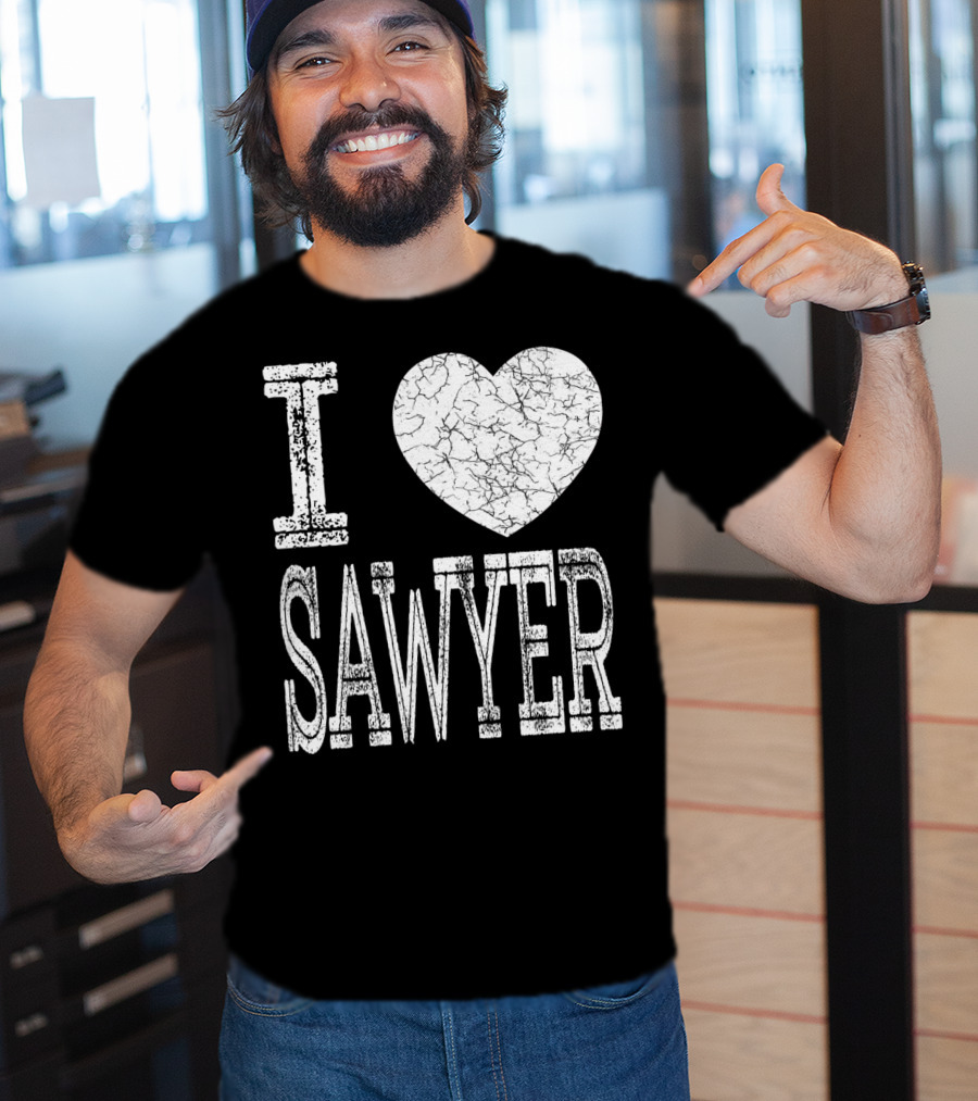 I Love Sawyer Valentine Boyfriend Son Husband Heart T-Shirt