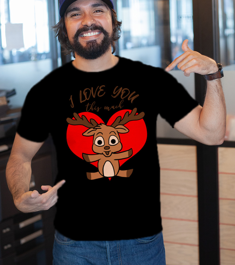 I Love You This Much Cute Deer Hug Valentine's Day Heart T-Shirt