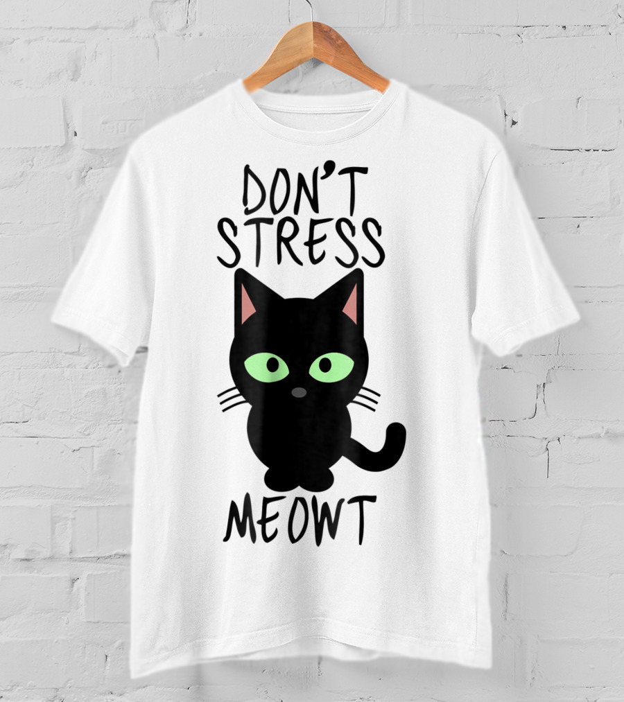 Don't Stress Meowt Black Cat Green Eyes Cute T-Shirt
