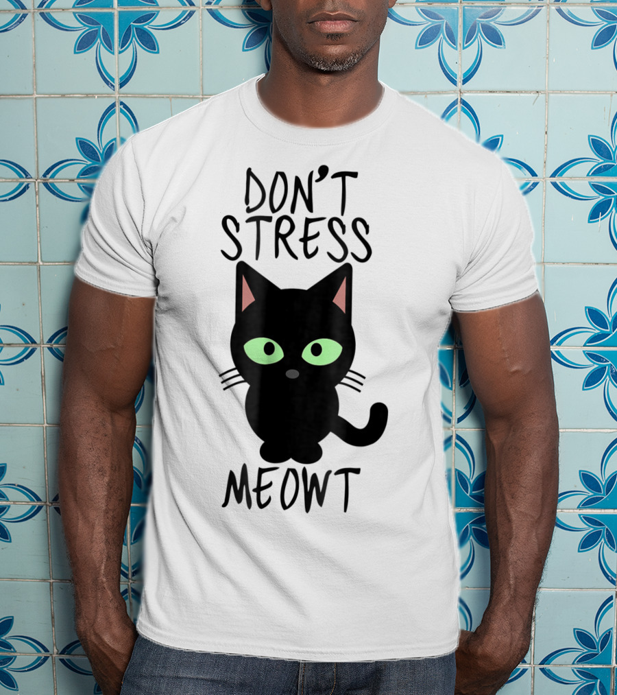 Don't Stress Meowt Black Cat Green Eyes Cute T-Shirt