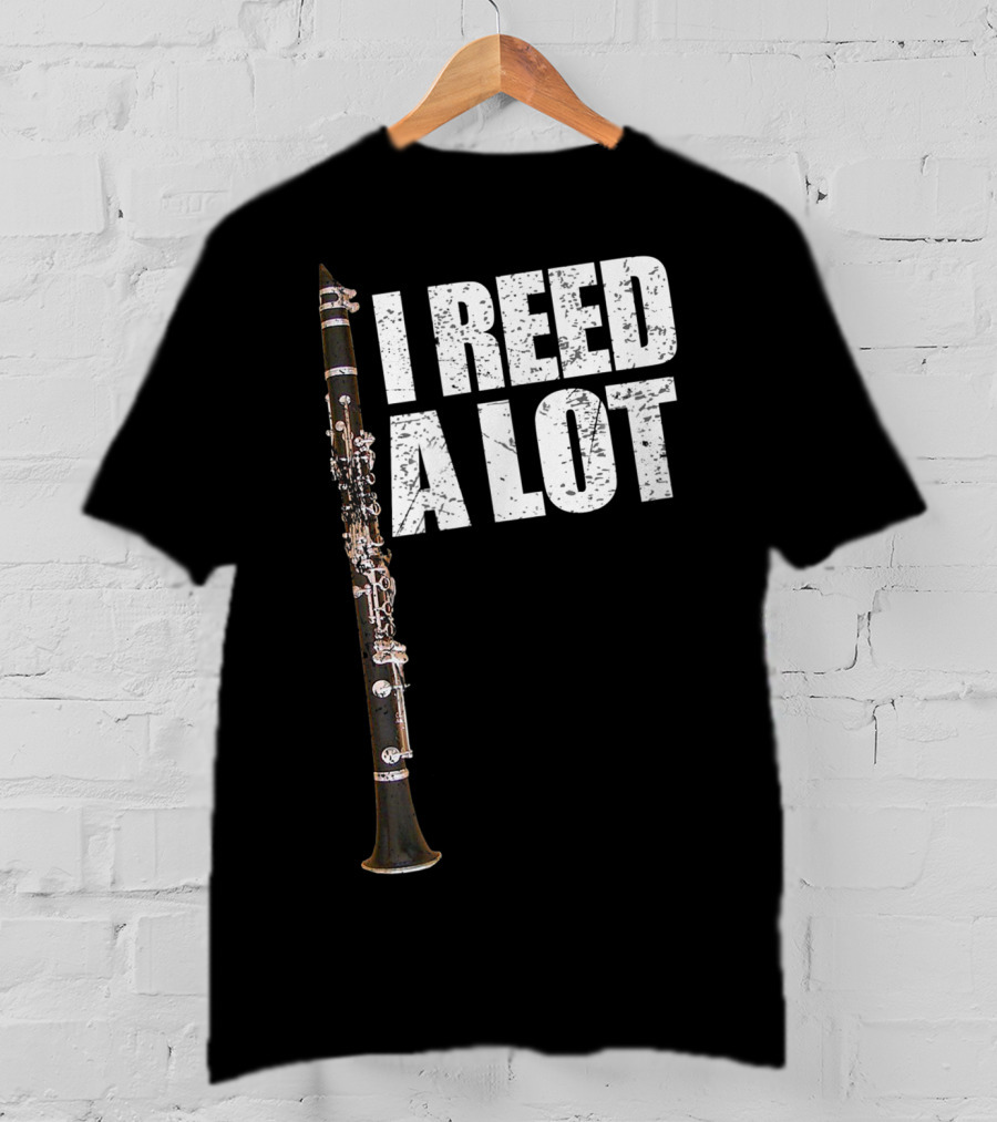 I Reed A Lot Clarinet Pun With Musical Instrument Image T-Shirt