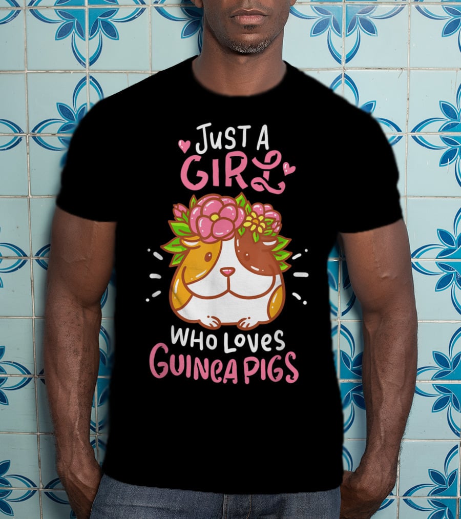 Just A Girl Who Loves Guinea Pigs Small Animal Rodent Pet T-Shirt