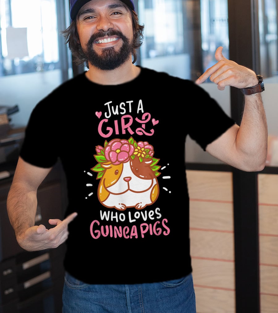 Just A Girl Who Loves Guinea Pigs Small Animal Rodent Pet T-Shirt