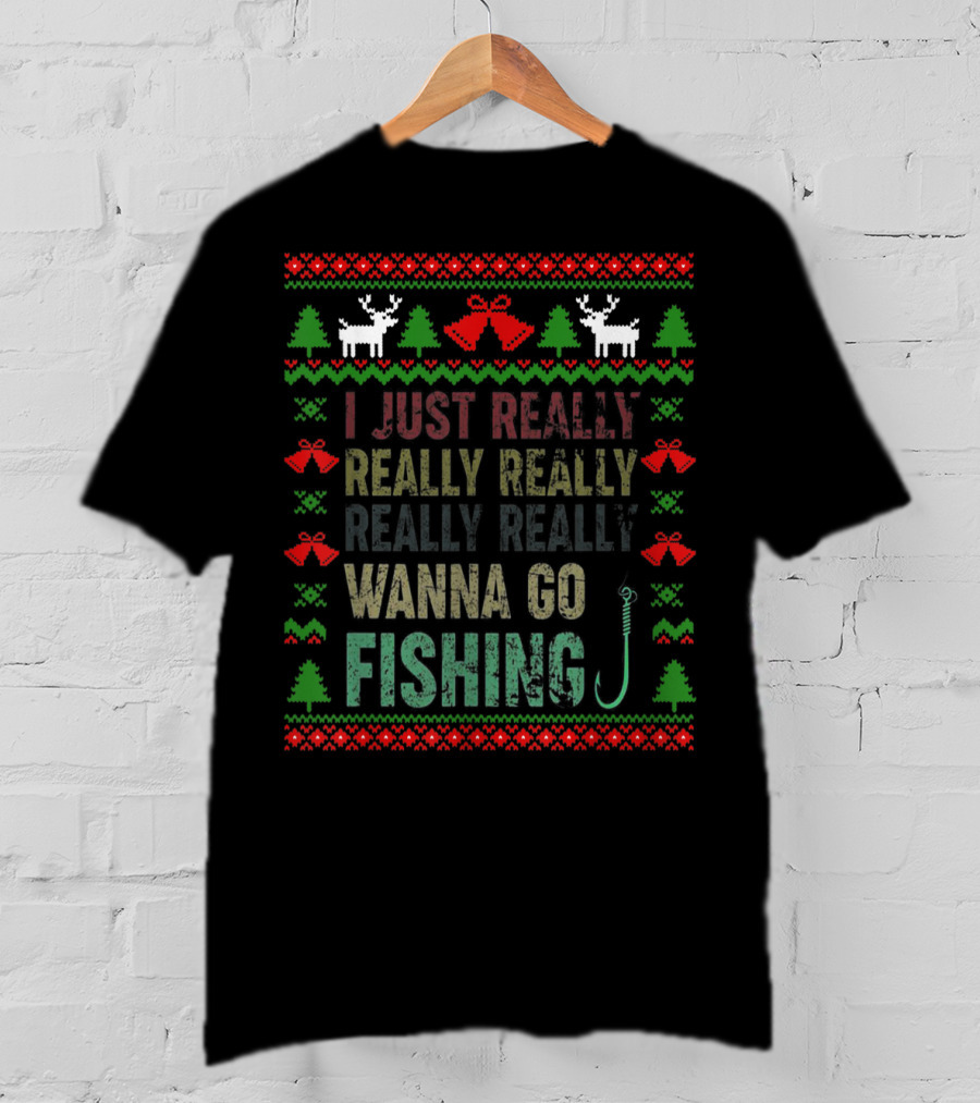 I Just Really Really Really Really Wanna Go Fishing Merry Christmas T-Shirt
