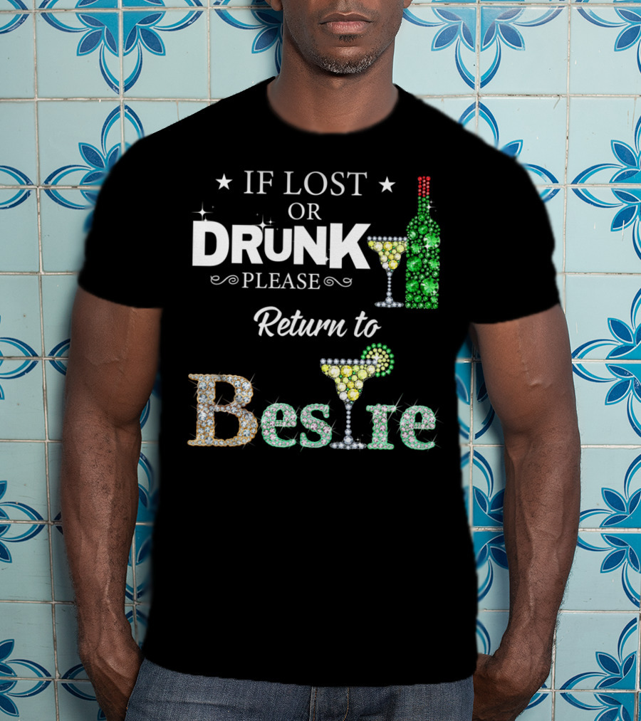 If Lost Or Drunk Please Return To Bestie Martini Wine Bottle Sparkle T-Shirt