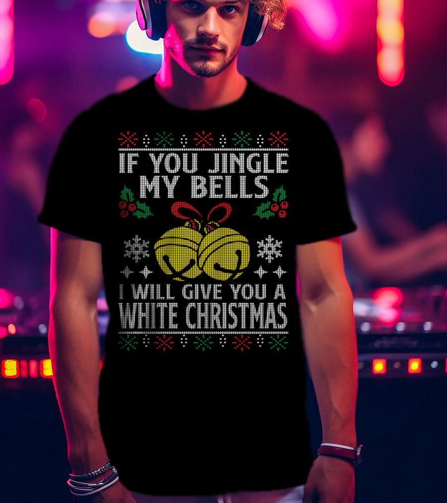 If You Jingle My Bells I Will Give You A White Christmas Snowflakes Holly Knitted T-Shirt