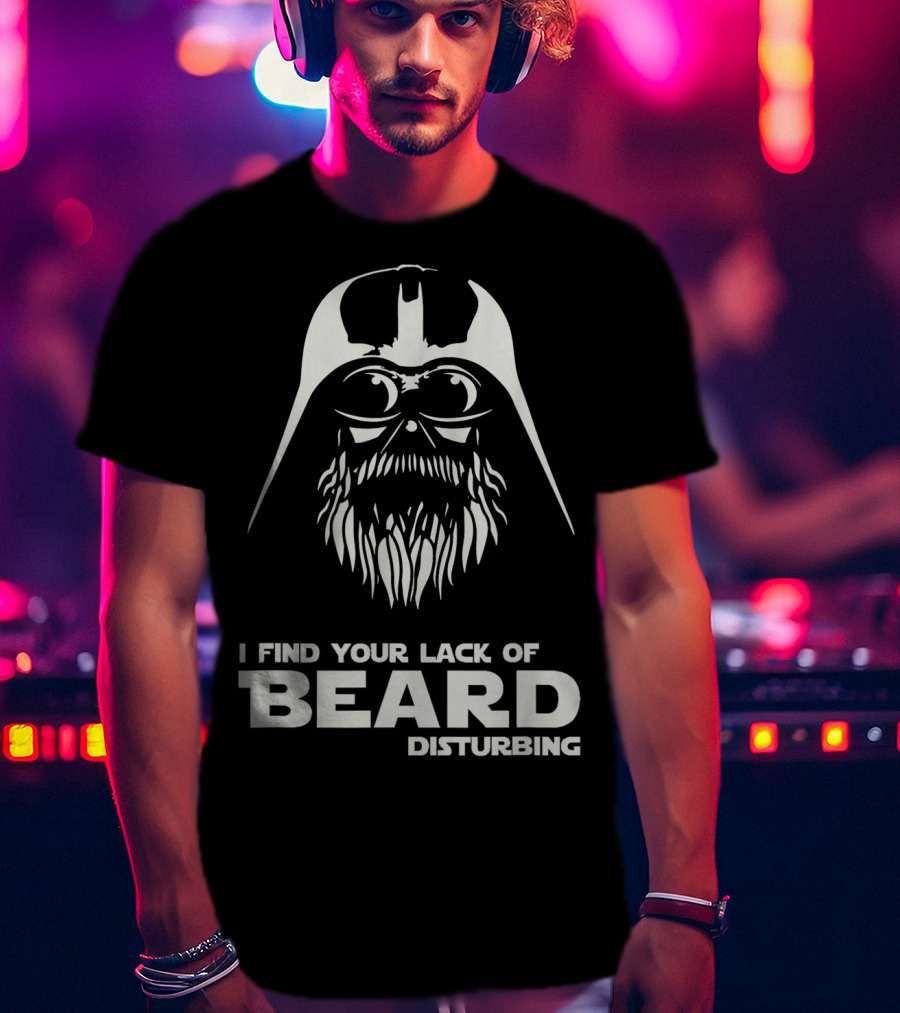 Mens I Find Your Lack Of Beard Disturbing Darth Vader T-Shirt
