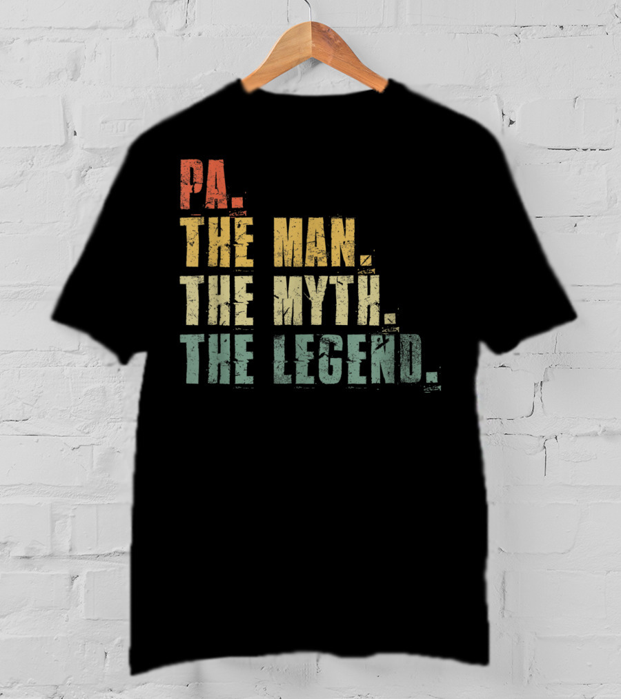 PA The Man The Myth The Legend Men's Funny Father's T-Shirt