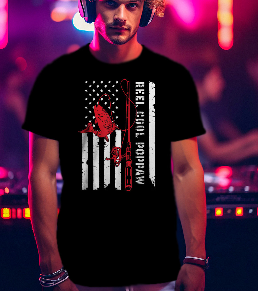 Reel Cool Poppaw Fishing Rod Father American Flag Fish T-Shirt