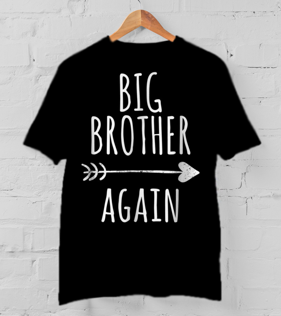 Big Brother Again Arrow Design Family Announcement T-Shirt