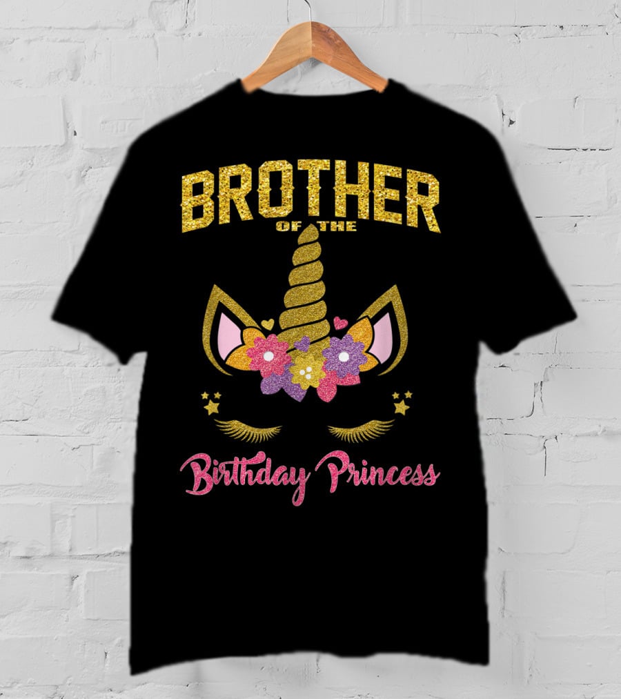 Brother Of The Birthday Princess Unicorn T-Shirt
