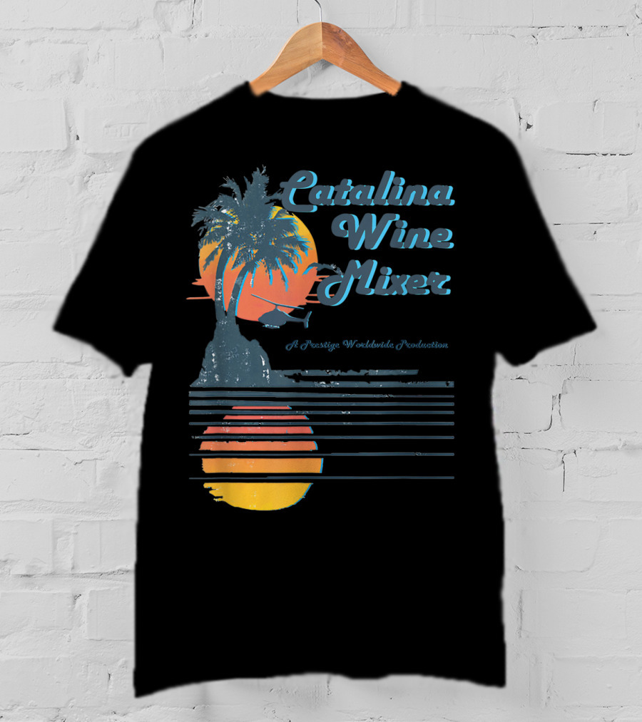 Catalina Wine Mixer A Prestige Worldwide Production T-Shirt
