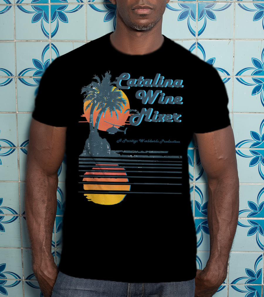 Catalina Wine Mixer A Prestige Worldwide Production T-Shirt