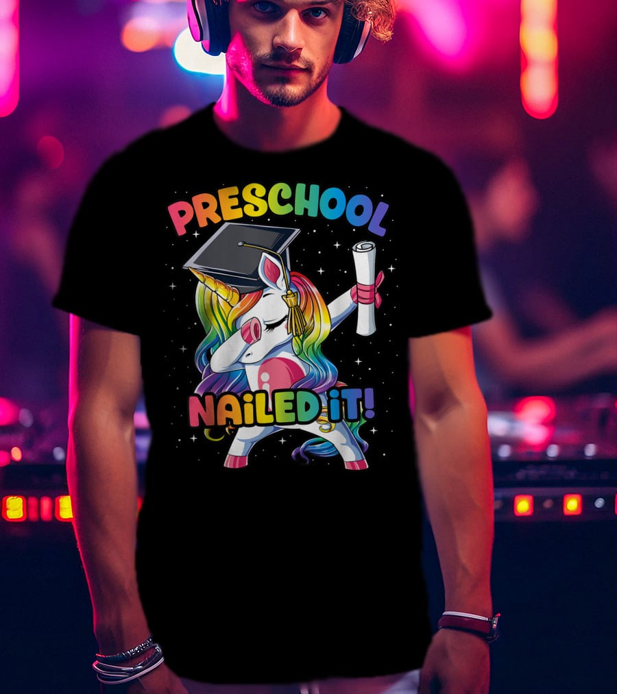Preschool Nailed It Dabbing Unicorn Graduation T-Shirt