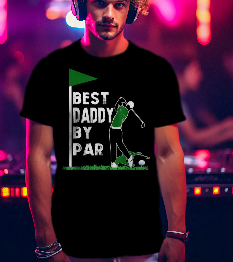 Best Daddy By Par Funny Golf Lover Father's Day T-Shirt