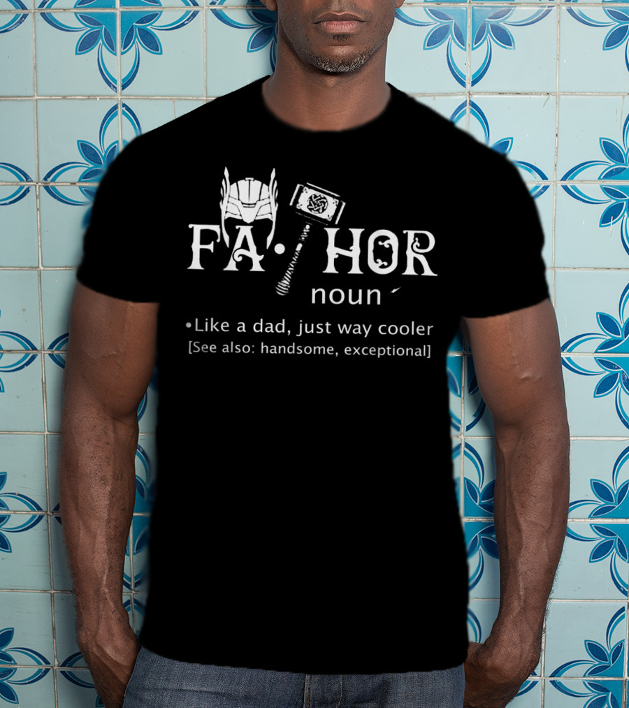 Fathor Like A Dad Just Way Cooler Handsome Exceptional T-Shirt