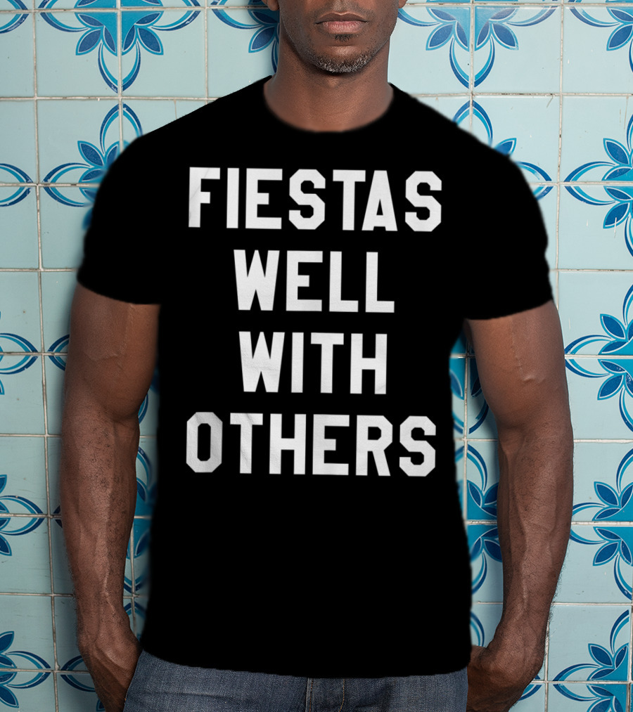 Fiestas Well With Others Bold Typography For Women T-Shirt