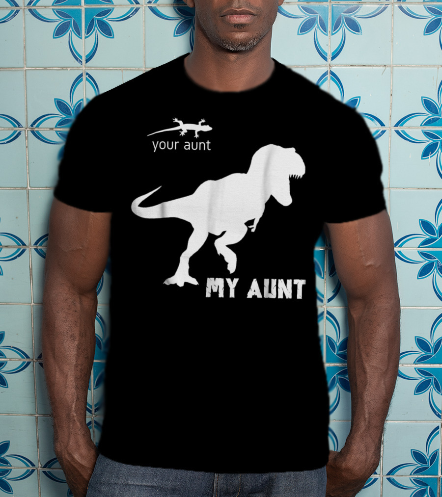 Your Aunt Lizard My Aunt Dinosaur T-Rex T-Shirt