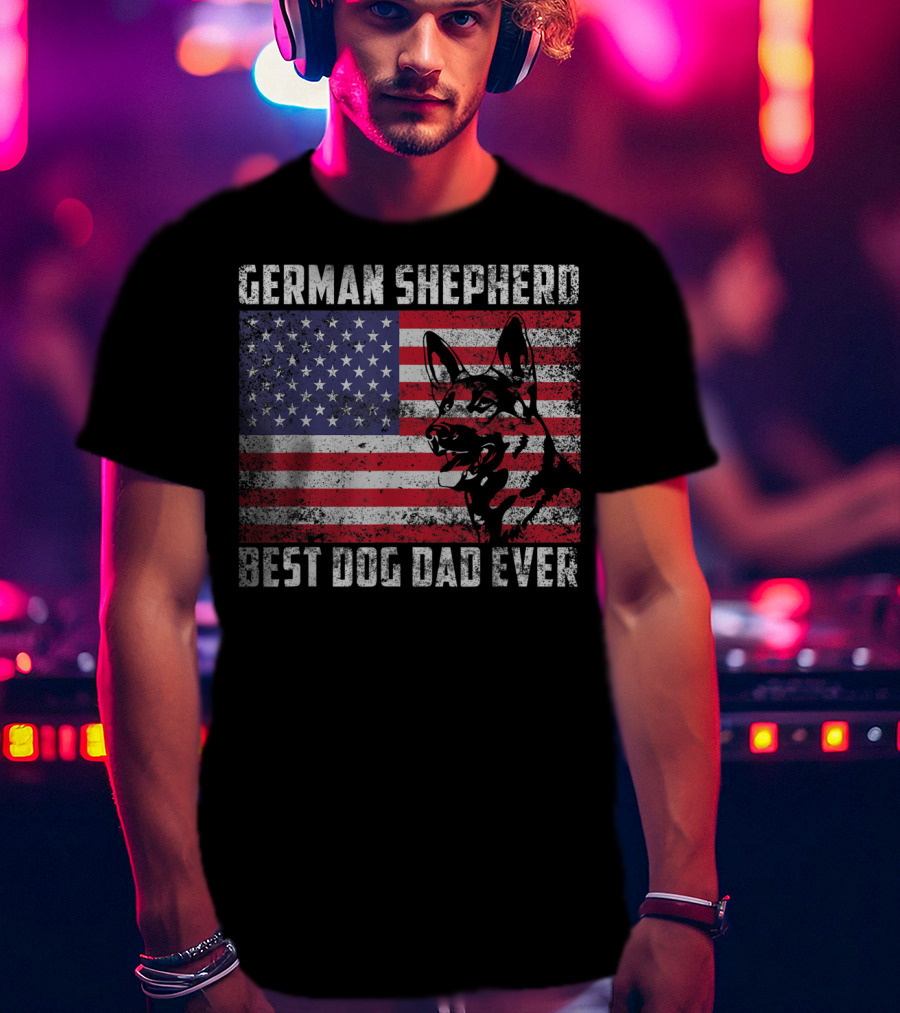 German Shepherd Best Dog Dad Ever American Flag T-Shirt