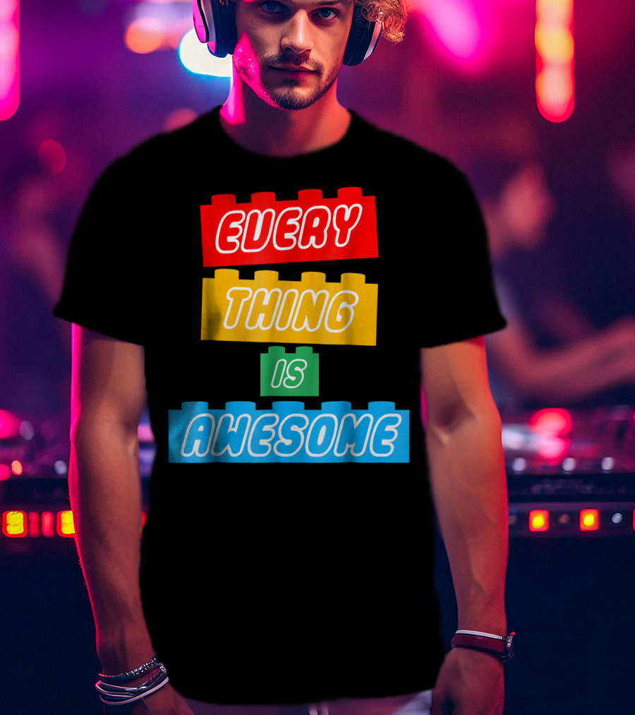Everything Is Awesome LEGO Inspired Blocks T-Shirt