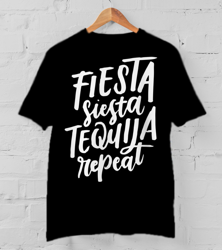 Fiesta Siesta Tequila Repeat Mexican Cinco De Mayo T-Shirt