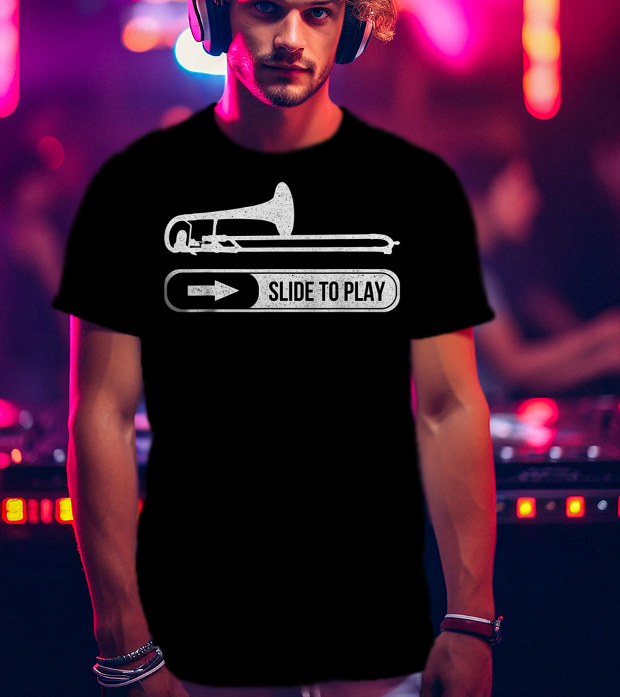 Funny Trombone Trombonist Slide To Play T-Shirt