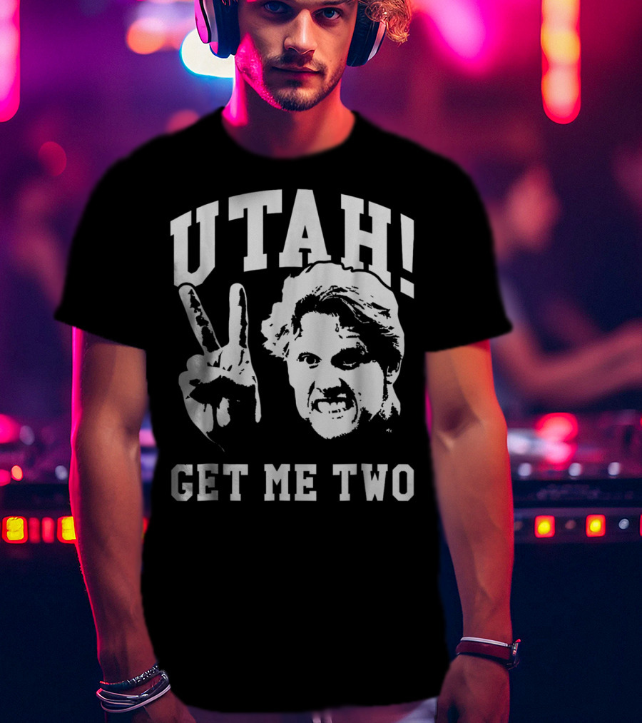 UTAH Get Me Two T-Shirt