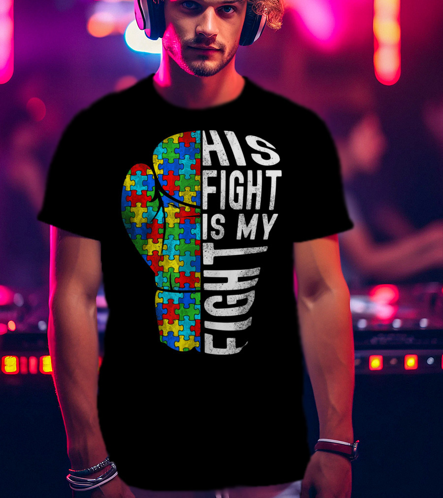 His Fight Is My Fight Autism Awareness Puzzle Boxing Glove T-Shirt