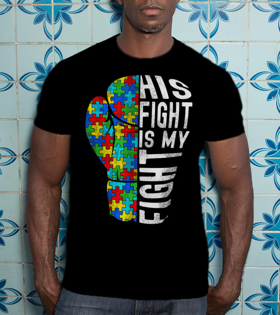 His Fight Is My Fight Autism Awareness Puzzle Boxing Glove T-Shirt