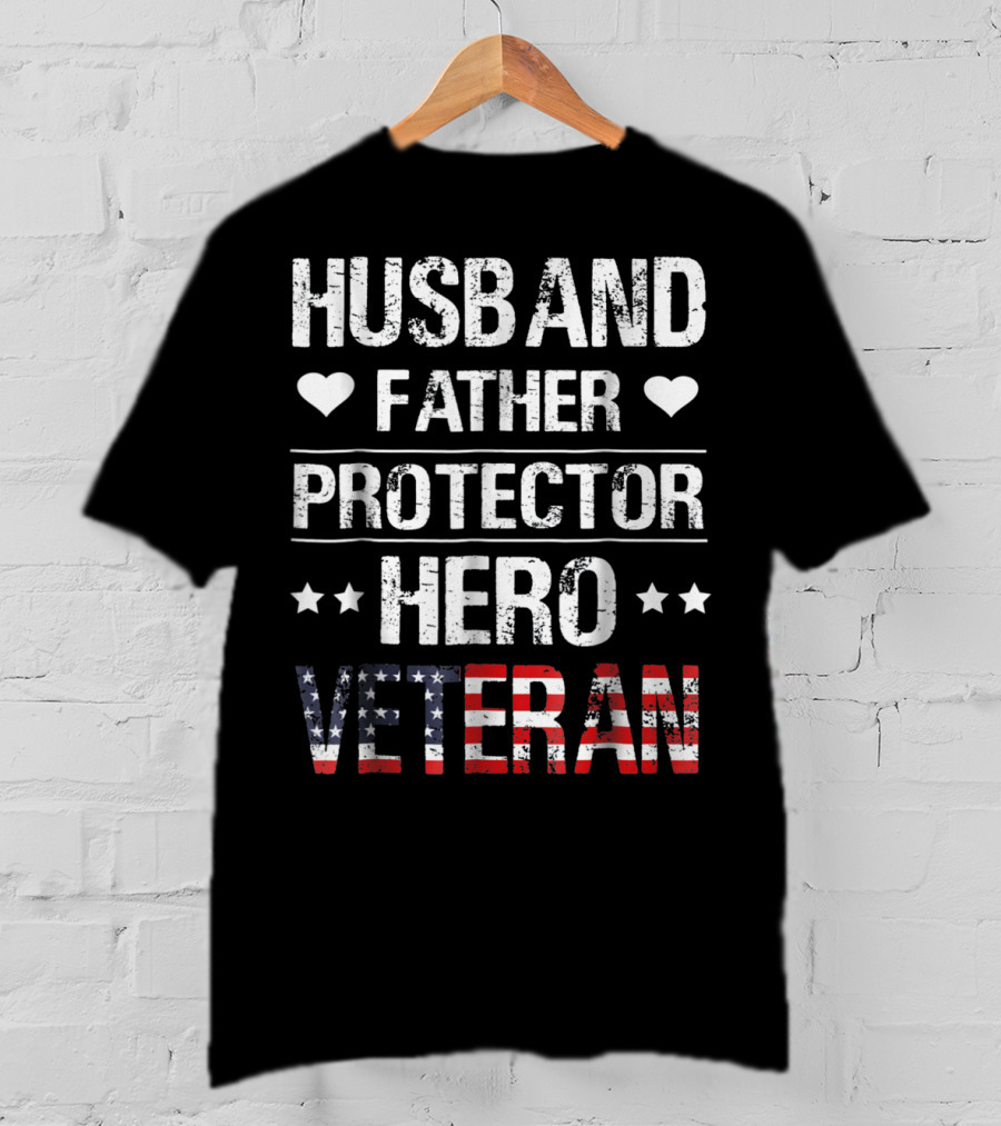 Husband Father Protector Hero Veteran T-Shirt