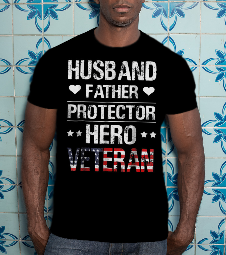 Husband Father Protector Hero Veteran T-Shirt