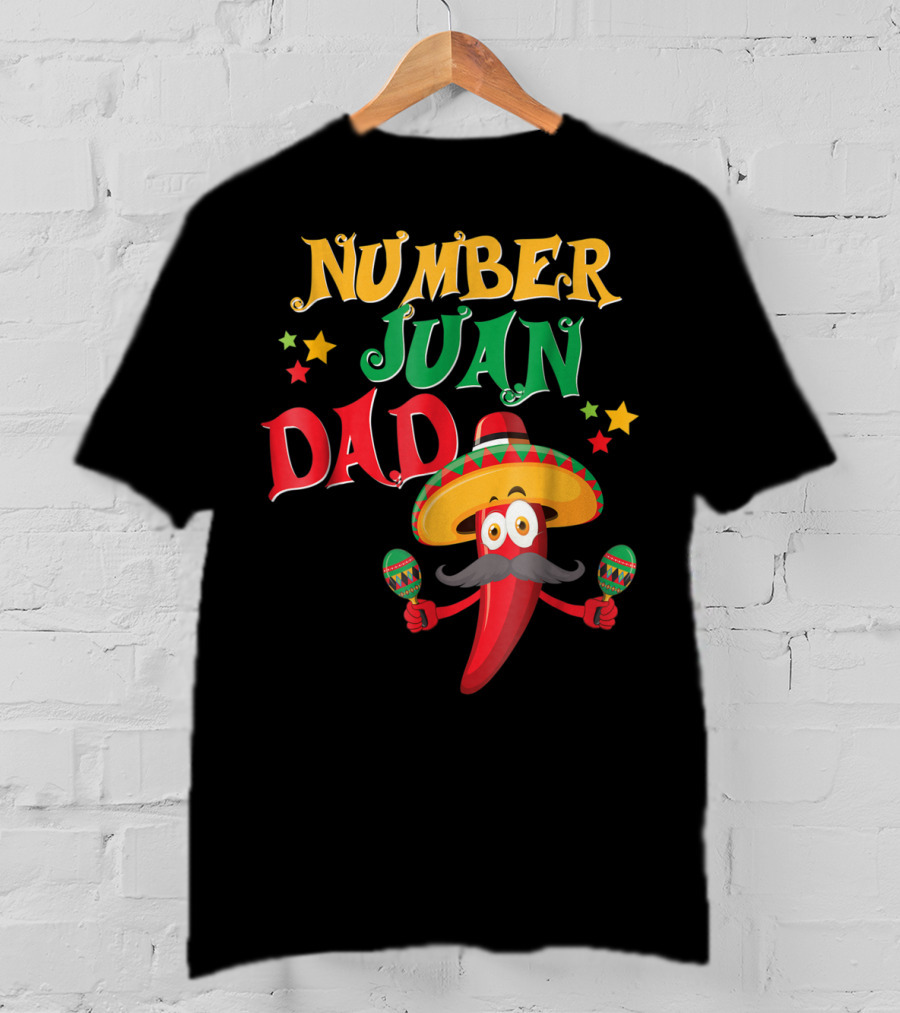 Number Juan Dad Funny Spanish Mexican Pepper Sombrero Maracas T-Shirt